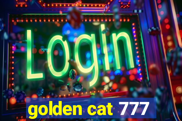 golden cat 777